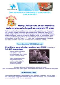 Down Syndrome WA - Celebrating 25 years[removed]) ‘Look at me now!!’ Merry Christmas to all our members and everyone who helped us celebrate 25 years Thank you to all who have contributed in so many ways throughout