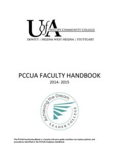 PCCUA FACULTY HANDBOOK[removed]The PCCUA Faculty Handbook is a faculty reference guide and does not replace policies and procedures identified in the PCCUA Employee Handbook.