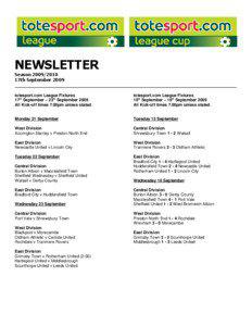 totesport.com League Fixtures 17th September – 23th September 2009 All Kick-off times 7.00pm unless stated.