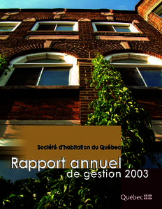 Publié par la Société d’habitation du Québec Aile Saint-Amable 1054, rue Louis-Alexandre-Taschereau Québec (Québec) G1R 5E7 Téléphone :