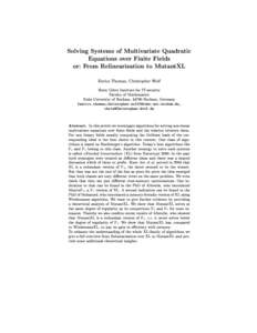Solving Systems of Multivariate Quadratic Equations over Finite Fields or: From Relinearization to MutantXL Enrico Thomae, Christopher Wolf