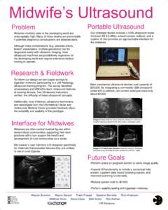 Midwife’s Ultrasound Problem Maternal mortality rates in the developing world are unacceptably high. Many of these deaths are preventable if potential pregnancy complications are detected early.