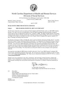 North Carolina Department of Health and Human Services Division of Social Services 325 North Salisbury Street • Raleigh, North Carolina[removed]Courier # [removed]MSC# 2408 Michael F. Easley, Governor