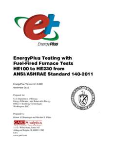 EnergyPlus Testing with Fuel-Fired Furnace Tests from ANSI/ASHRAE Standard[removed]