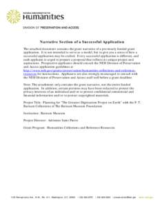 Narrative Section of a Successful Application The attached document contains the grant narrative of a previously funded grant application. It is not intended to serve as a model, but to give you a sense of how a successf