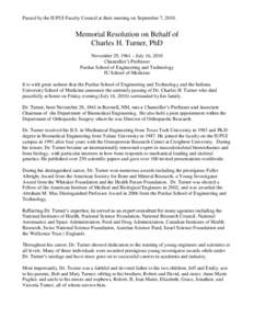 Passed by the IUPUI Faculty Council at their meeting on September 7, [removed]Memorial Resolution on Behalf of Charles H. Turner, PhD November 29, 1961 – July 16, 2010 Chancellor’s Professor