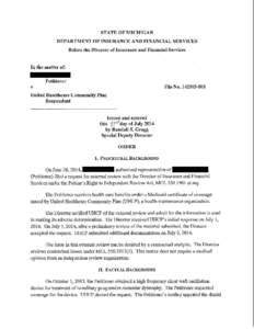 STATE OF MICHIGAN DEPARTMENT OF INSURANCE AND FINANCIAL SERVICES Before the Director oflnsurance and Financial Services In the matter of: Petitioner