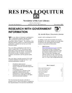 RES IPSA LOQUITUR Newsletter of the Law Library VOLUME 16, NUM BER 3 INDIANA UNIVERSITY SCHOOL OF LAW - BLOOMINGTON