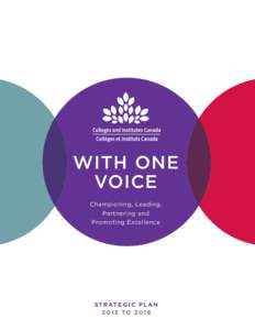 WITH ONE VOICE Championing, Leading, Partnering and Promoting Excellence