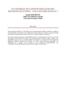 LE CONTROLE DE CONSTITUTIONALITE DES DECISIONS DE JUSTICE : UNE FANTAISIE DE PLUS ? Joseph DJOGBENOU Maître de conférences agrégé Université d’Abomey-Calavi