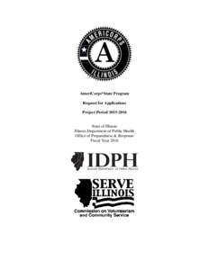 AmeriCorps*State Program Request for Applications Project Period[removed]State of Illinois Illinois Department of Public Health