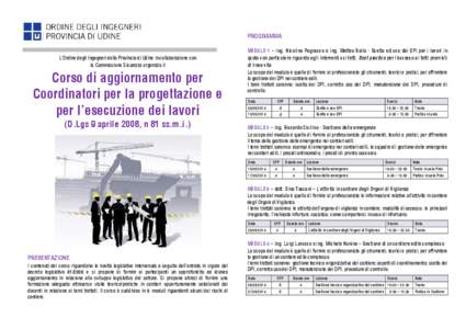 PROGRAMMA L’Ordine degli Ingegneri della Provincia di Udine in collaborazione con la Commissione Sicurezza organizza il