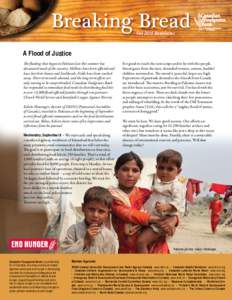 Breaking Bread Fall 2010 Newsletter A Flood of Justice The flooding that began in Pakistan late this summer has devastated much of the country. Millions have been affected and