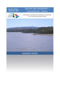Summary Report September, 2015  AQUATIC RISK ASSESSMENT – Lysterfield Lake , Victoria Conducted by: LSV Aquatic Risk and Research Department For: Parks Victoria and City of Casey
