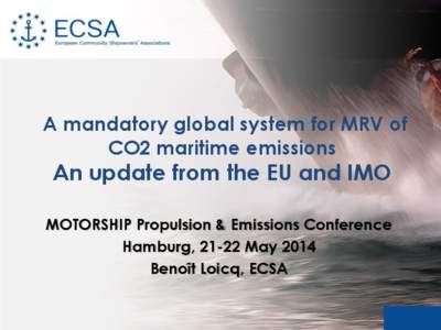 A mandatory global system for MRV of CO2 maritime emissions An update from the EU and IMO  MOTORSHIP Propulsion & Emissions Conference