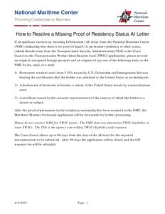 National Maritime Center Providing Credentials to Mariners How to Resolve a Missing Proof of Residency Status AI Letter If an applicant receives an Awaiting Information (AI) letter from the National Maritime Center (NMC)