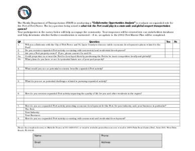 The Florida Department of Transportation (FDOT) is conducting a “Collaborative Opportunities Analysis” to evaluate an expanded role for the Port of Fort Pierce. The key question being asked is what role the Port coul