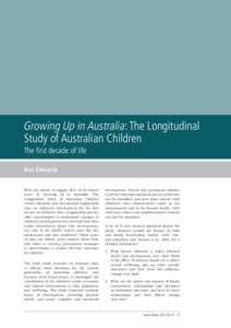 Growing Up in Australia: The Longitudinal Study of Australian Children The first decade of life Ben Edwards With the release in August 2011 of the fourth wave of Growing Up in Australia: The