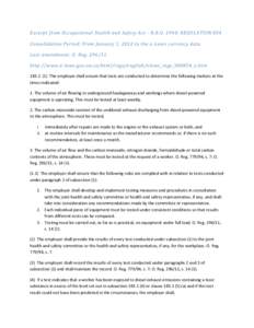 Excerpt from Occupational Health and Safety Act - R.R.O. 1990, REGULATION 854 Consolidation Period: From January 1, 2012 to the e -Laws currency date. Last amendment: O. Reg[removed]http://www.e-laws.gov.on.ca/html/regs