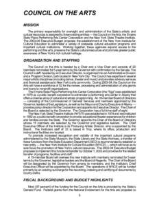 COUNCIL ON THE ARTS MISSION The primary responsibility for oversight and administration of the State’s artistic and cultural resources is assigned to three existing entities — the Council on the Arts, the Empire Stat