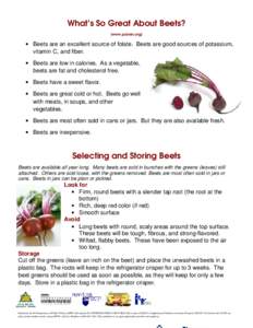 What’s So Great About Beets? [www.panen.org] • Beets are an excellent source of folate. Beets are good sources of potassium, vitamin C, and fiber. • Beets are low in calories. As a vegetable,