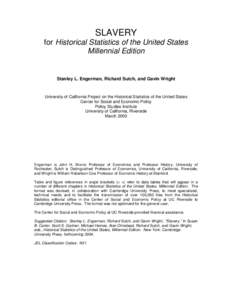 SLAVERY for Historical Statistics of the United States Millennial Edition Stanley L. Engerman, Richard Sutch, and Gavin Wright