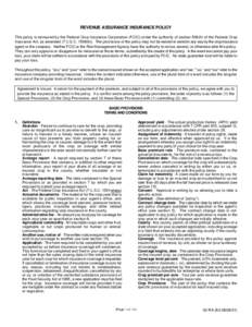 REVENUE ASSURANCE INSURANCE POLICY This policy is reinsured by the Federal Crop Insurance Corporation (FCIC) under the authority of section 508(h) of the Federal Crop Insurance Act, as amended (7 U.S.C[removed]h)). The pro