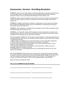 Dummerston, Vermont - Anti-Idling Resolution WHEREAS, emissions from idling vehicles contribute significantly to air pollution, global warming and to increased rates of respiratory diseases which adversely affect Dummers