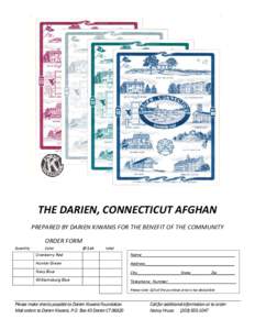 THE DARIEN, CONNECTICUT AFGHAN PREPARED BY DARIEN KIWANIS FOR THE BENEFIT OF THE COMMUNITY ORDER FORM