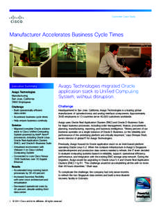 Customer Case Study  Manufacturer Accelerates Business Cycle Times Executive Summary Avago Technologies