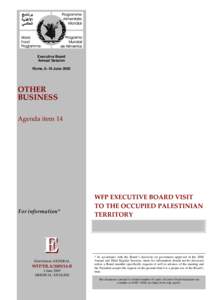 Palestinian nationalism / Foreign relations of the Palestinian National Authority / United Nations Development Group / World Food Programme / Palestinian National Authority / United Nations Relief and Works Agency for Palestine Refugees in the Near East / Gaza / Palestinian refugee / State of Palestine / United Nations General Assembly / Western Asia / Palestinian territories