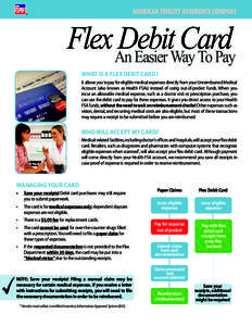 American Fidelity Assurance Company  Flex AnDebit Card Easier Way To Pay What Is A Flex Debit Card?