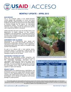 MONTHLY UPDATE – APRIL 2012 BACKGROUND This is the thirteenth edition of the USAID-ACCESO monthly update with information on current and future project activities. USAID-ACCESO is a four-year initiative funded by the p