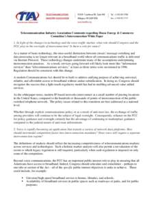 Telecommunication Industry Association Comments regarding House Energy & Commerce Committee’s Interconnection White Paper 1. In light of the changes in technology and the voice traffic market, what role should Congress