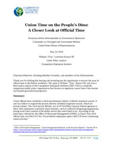 Union Time on the People’s Dime A Closer Look at Official Time Testimony before Subcommittee on Government Operations Committee on Oversight and Government Reform United States House of Representatives May 24, 2018