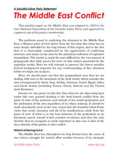 A Socialist Labor Party Statement  The Middle East Conflict This position paper on the Middle East was adopted in 1978 by the 31st National Convention of the Socialist Labor Party and approved by a general vote of the pa