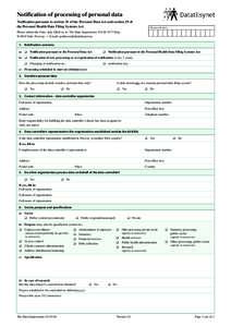 Notification of processing of personal data Notification pursuant to section 31 of the Personal Data Act and section 29 of the Personal Health Data Filing Systems Act. Do not write here: