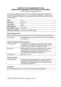 REPORT BY THE COMMONWEALTH AND IMMIGRATION OMBUDSMAN FOR TABLING IN PARLIAMENT Under s 486O of the Migration Act 1958 This is the third s 486O report on Mr X. The first reportwas tabled in Parliament on 26 June 2