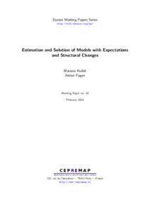 Dynare Working Papers Series http://www.dynare.org/wp/ Estimation and Solution of Models with Expectations and Structural Changes