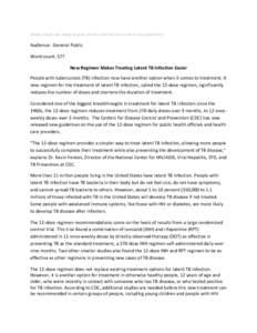 Matte articles are ready-to-print articles that are free to use in any publication.  Audience: General Public Word count: 577 New Regimen Makes Treating Latent TB Infection Easier People with tuberculosis (TB) infection 