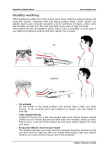 Repetitive Strain Injury  www.rsipain.com Healthy working Office employees suffer from daily strains while doing repetitive actions (typing and