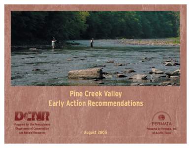 Pine Creek Valley Early Action Recommendations Prepared for the Pennsylvania Department of Conservation and Natural Resources