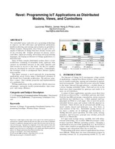 Ravel: Programming IoT Applications as Distributed Models, Views, and Controllers Laurynas Riliskis, James Hong & Philip Levis Stanford University  