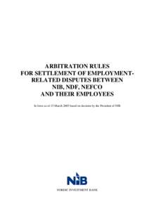 Arbitration rules for settlement of employment-related disputes between NIB, NDF, NEFCO and their employees