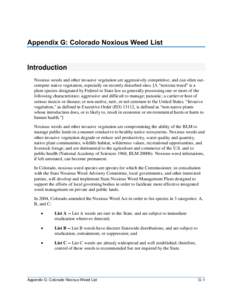 Appendix G: Colorado Noxious Weed List  Introduction Noxious weeds and other invasive vegetation are aggressively competitive, and can often outcompete native vegetation, especially on recently disturbed sites. [A “nox