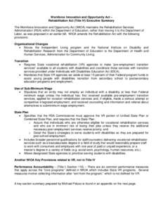 Ticket to Work / Medicine / Individuals with Disabilities Education Act / Rehabilitation Act / Independent Living Program / United States Department of Labor / Rehabilitation Services Administration / Florida Division of Vocational Rehabilitation / Post Secondary Transition For High School Students with Disabilities / Special education in the United States / Education in the United States / United States