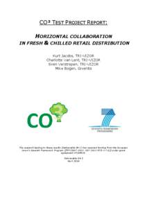 CO³ TEST PROJECT REPORT: HORIZONTAL COLLABORATION IN FRESH & CHILLED RETAIL DISTRIBUTION Kurt Jacobs, TRI-VIZOR Charlotte Van Lent, TRI-VIZOR Sven Verstrepen, TRI-VIZOR