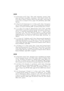 M. Bravenboer and E. Visser. Parse table composition. separate compilation and binary extensibility of grammars. In D. Gasevic and E. van Wyk, editors, Software Language Engineering (SLE 2008), volume 5452 of Le