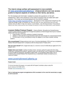 The interim sheep welfare self-assessment is now available on www.growingforward.alberta.ca - sheep producers can now access grants to improve aspects of welfare on their farms, see below. For the background information 