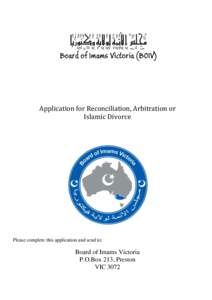 ‫جملس األئمة لوالية وكتوريا‬  Board of Imams Victoria (BOIV) Application for Reconciliation, Arbitration or Islamic Divorce